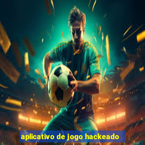 aplicativo de jogo hackeado